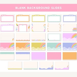 May include: A collection of blank background slides in various pastel colors, including pink, orange, yellow, and blue. Each slide features a different design, such as rainbows, clouds, and scalloped edges. The text "BLANK BACKGROUND SLIDES" is at the top.