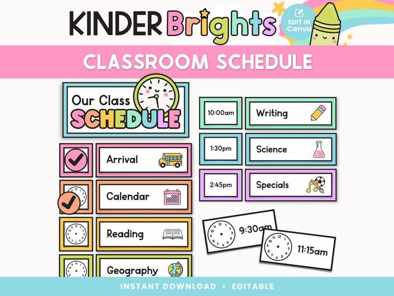 May include: A colorful classroom schedule with the text "KINDER Brights" and "CLASSROOM SCHEDULE". The schedule includes times, subjects, and icons for activities like arrival, reading, and science. It also has clocks showing 9:30 am and 11:15 am.