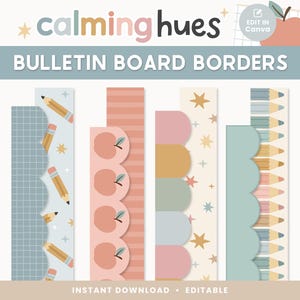 May include: A collection of bulletin board borders with various designs. The borders feature pencils, apples, stars, and geometric shapes in pastel colors. The text "calming hues" and "BULLETIN BOARD BORDERS" are displayed at the top. The words "INSTANT DOWNLOAD &bull; EDITABLE" are at the bottom.