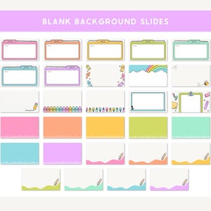 May include: A collection of colorful blank background slides with a variety of designs. The slides feature pastel colors, lined and grid patterns, and decorative elements like pencils, rainbows, and bees. The text "BLANK BACKGROUND SLIDES" is at the top.