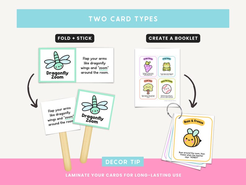 May include: Two different ways to use printable activity cards for kids. One option is to fold and stick the cards to create a stand-up activity. The other option is to create a booklet. The cards feature a dragonfly and a bee with instructions for movement activities. The text on the cards reads "Dragonfly Zoom" and "Buzz & Freeze".