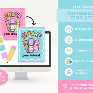 May include: A computer screen displays two colorful art prints with the words "COLOR your dream" and "CREATE your future!" Each print features a smiling paintbrush, marker, and crayon. The image also includes a pencil, color swatches, and text about customizable templates.