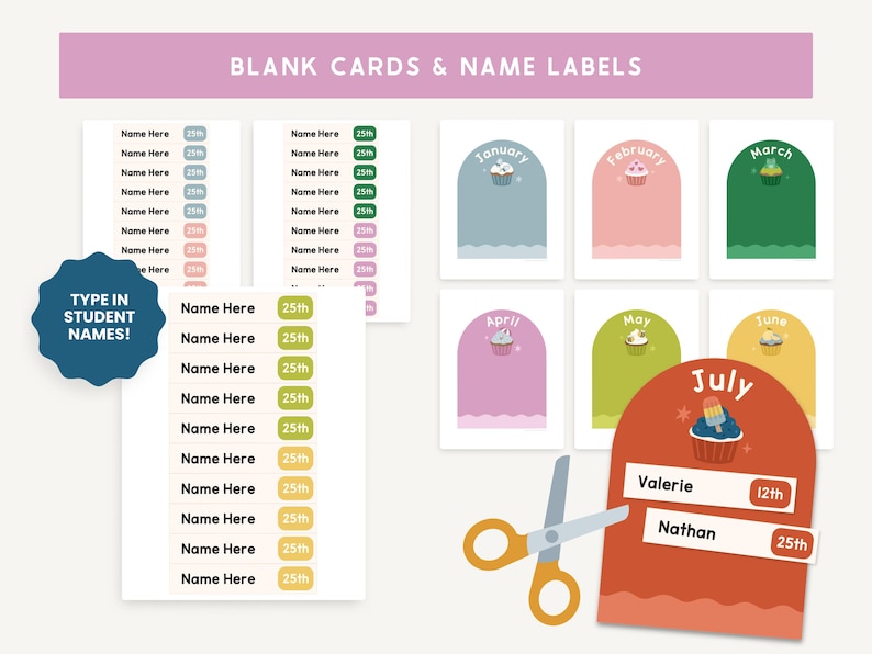May include: A collection of blank cards and name labels with the text "BLANK CARDS & NAME LABELS". The cards feature pastel colors and cupcake illustrations for each month. Includes labels with space to write names and dates, and a blue sticker that says "TYPE IN STUDENT NAMES!"