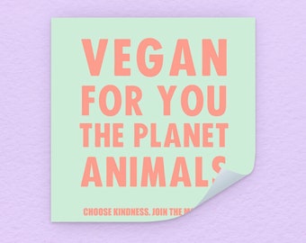 Vegan Laptop / Bumper Sticker | Vegan for You, Animals, Planet | Outdoor Stickers, Animal Rights, No Planet B, Go Vegan, Plantbased Sticker