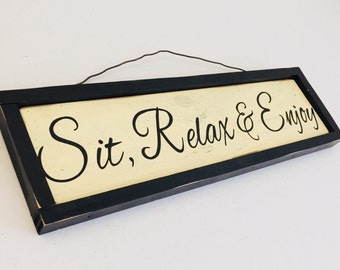 Sit, Relax & Enjoy Outdoor Sign - Black Framed Cursive Wood Sign, Country French Sign, Master Bedroom, Rustic Home Decor, Housewarming Gift