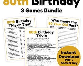 May include: Three printable 80th birthday party games: "80th Birthday This or That", "80th Birthday Trivia", and "Who Knows the 80 Year Old Best?" The games are in black and gold text on a white background.  The games are designed to be played with an 80-year-old birthday person.