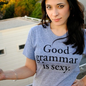 Good Grammar is Sexy T-shirt: Women's