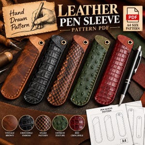 May include: Five leather pen sleeves in vintage brown, black crocodile emboss, snake pattern, green ostrich texture, and red crocodile. Includes a PDF A4 size pattern with text: Hand Drawn Pattern, Leather Pen Sleeve Pattern PDF, and Pen Sleeve Pattern.