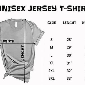 May include: A light gray unisex jersey t-shirt with size, length, and width measurements. The shirt's length ranges from 28 inches to 33 inches, and the width ranges from 18 inches to 30 inches.