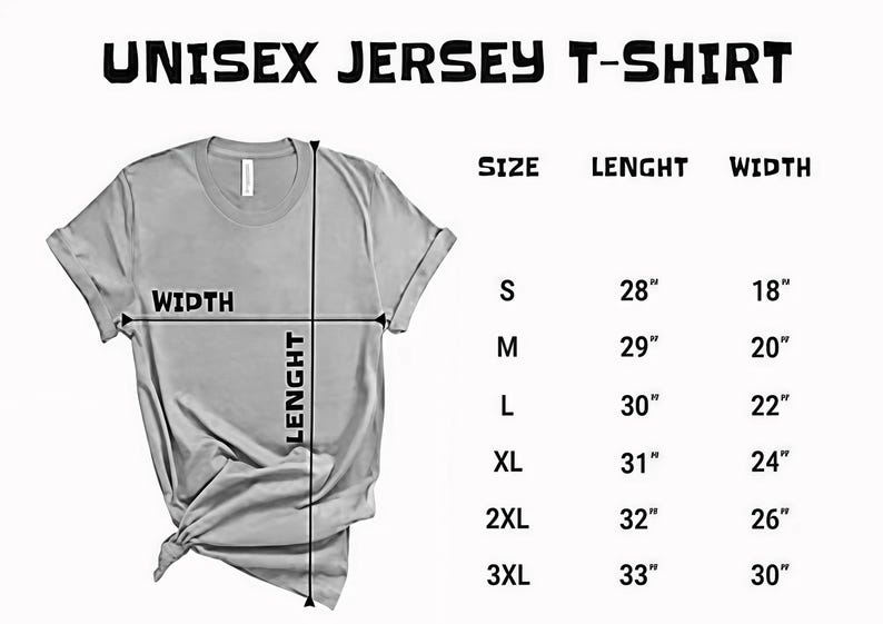 May include: A light gray unisex jersey t-shirt with size, length, and width measurements. The shirt's length ranges from 28 inches to 33 inches, and the width ranges from 18 inches to 30 inches.