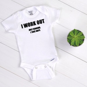 I Work Out Just Kidding I Take Naps Onesie, Funny Baby Onesie, Exercise Baby Onesie, Cute Baby Onesie