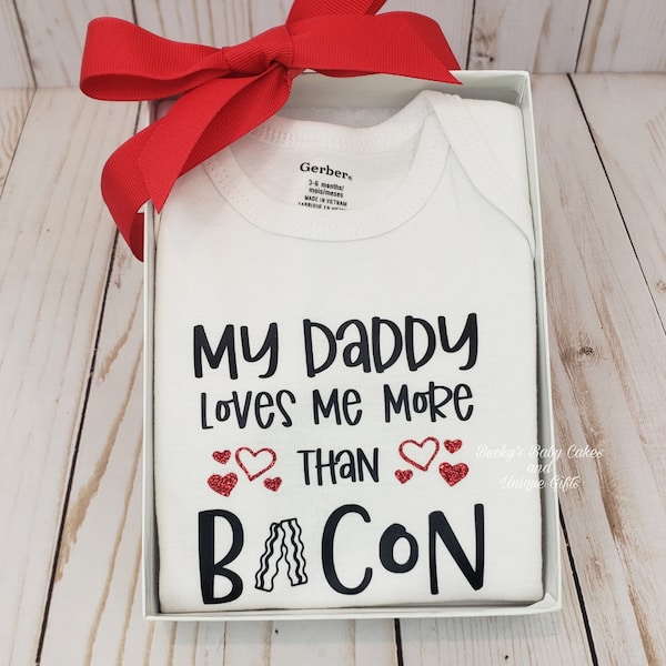 My Daddy Loves Me More Than Bacon Onesies®, Fathers Day Onesie, Daddy Loves Me, Fathers Day Gift, Bacon Onesie, I love Bacon