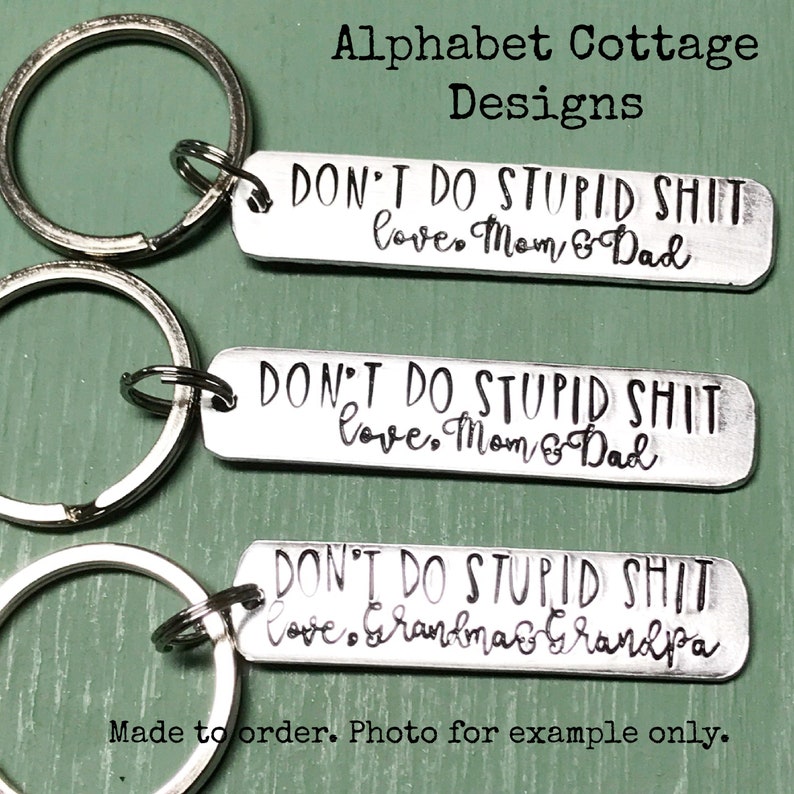 Don/'t Do Stupid Shit keychain