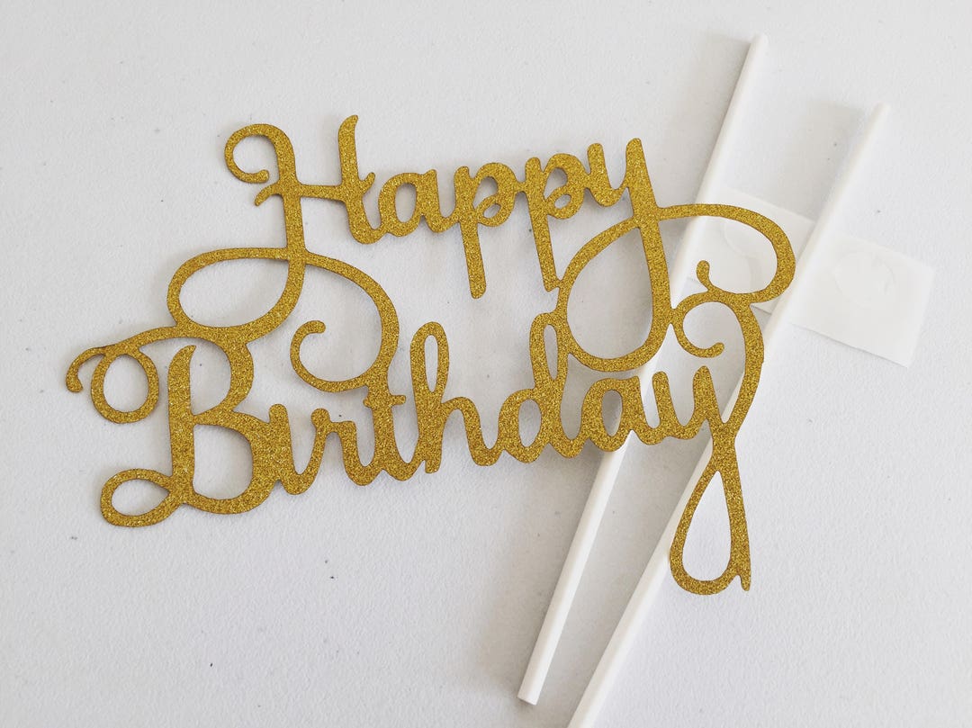 Happy Birthday Glitter Cake Topper, Gold Party Cake Topper, Party ...