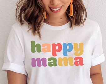 HAPPY MAMA SHIRT | Happy Mama T-Shirt