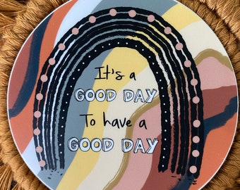 Its a Good Day to have a Good Day Sticker