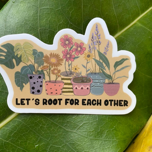 Let’s root for each other sticker