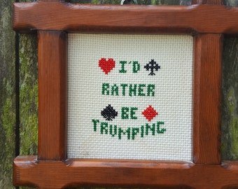 70s Wall Hanging Vintage Cross Stitch Donald Trump I'd Rather Be Trumping Politics Republican Bridge Wall Hanging Game Room