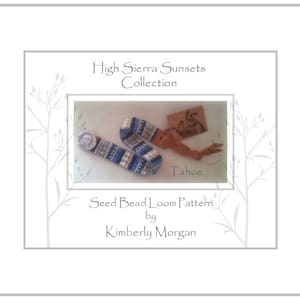 May include: A seed bead loom pattern for a blue and white beaded bracelet with a silver clasp. The pattern is called "Tahoe" and is part of the "High Sierra Sunsets Collection" by Kimberly Morgan.