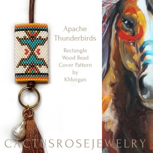 May include: A beaded rectangle wood bead cover pattern with a turquoise, orange, and white design. The bead is attached to a brown leather cord with a gold ring and a brown tassel. The text "Apache Thunderbirds" is written above the bead. The text "Rectangle Wood Bead Cover Pattern by KMorgan" is written below the bead. The image also shows a close-up of a painting of a horse's head with colorful markings.