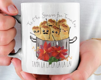 Tis The Season For Tamales, Tamale Making Mug, Christmas Gift, Christmas Eve Box Filler, Friend, Coworker, Secret Santa, Tamale Squad