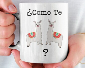 Como Te Llamas Mug, Funny Llama Gift, Cute Llama Mug, Cómo Te Llamas, Funny Spanish Mug, Gift for Spanish Teacher, Gift for Her, Friend