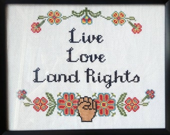 Live Love Land Rights - Indigenous Rights - Beginner Cross Stitch Pattern