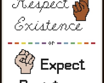 Customizable Cross Stitch Pattern - Respect Existence or Expect Resistance - Instant Download