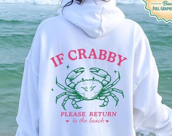 Crabby Beach Hoodie, Summer Crab Sweatshirt with Fun Saying