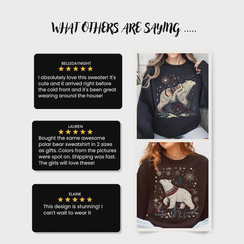 May include: Two black sweatshirts with polar bear designs are displayed. One bear has a patterned design, and the other has a red scarf. The text "WHAT OTHERS ARE SAYING" is at the top, with customer reviews below.