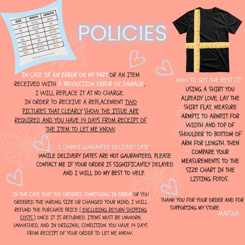 May include: Image with text detailing store policies, including size chart with measurements in inches, and instructions on how to measure a shirt for the best fit. The text is on a peach background with heart illustrations.