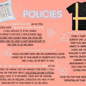 May include: A peach-colored informational graphic titled POLICIES featuring a black t-shirt with a yellow measuring tape, a size chart with measurements in inches, and text detailing replacement, refund, and sizing instructions for customers.