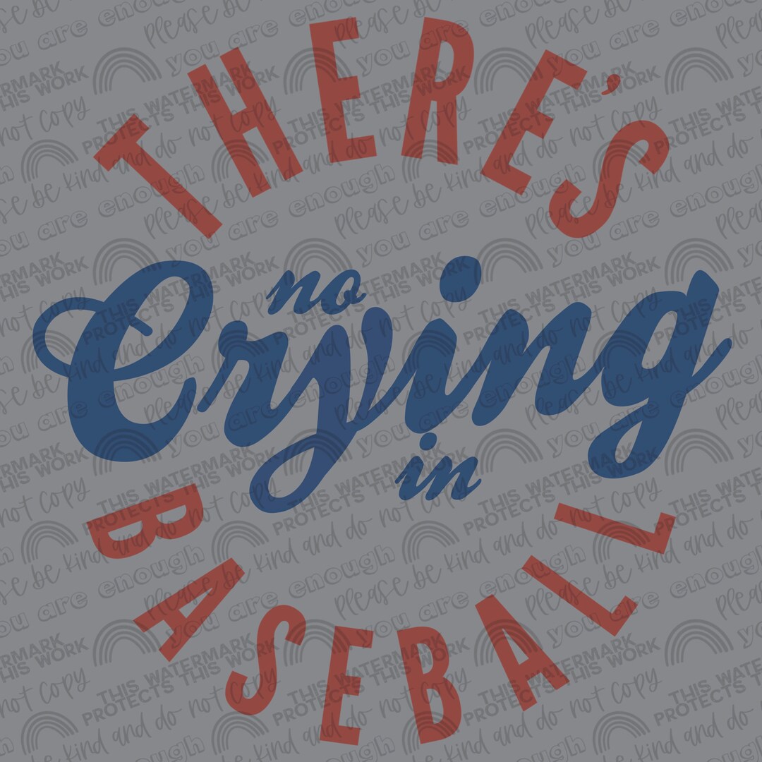 Theres No Crying in Baseball Png - Etsy