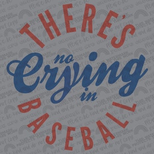 Theres No Crying in Baseball Png - Etsy