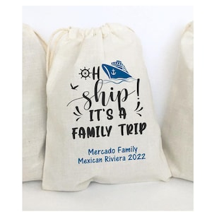 SET OF 5 BAGS - Cruise Family Trip Favor Bags Ocean Cruise Family Reunion Getaway Vacation Personalized Gift Bags Oh Ship It's a Family Trip