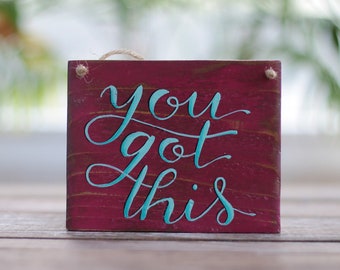 You Got This Wood Sign | Small Colorful Inspirational Wall Decor | Encouragement Gift