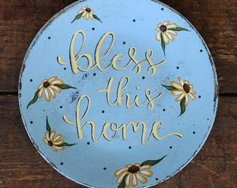 Bless This Home Hand Painted Wooden Plate, Blue and Yellow Floral Decor
