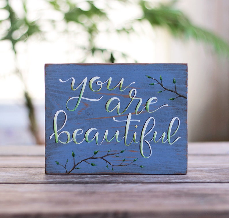 Custom Hand Painted Wood Sign You Are Beautiful Sign Gift Etsy