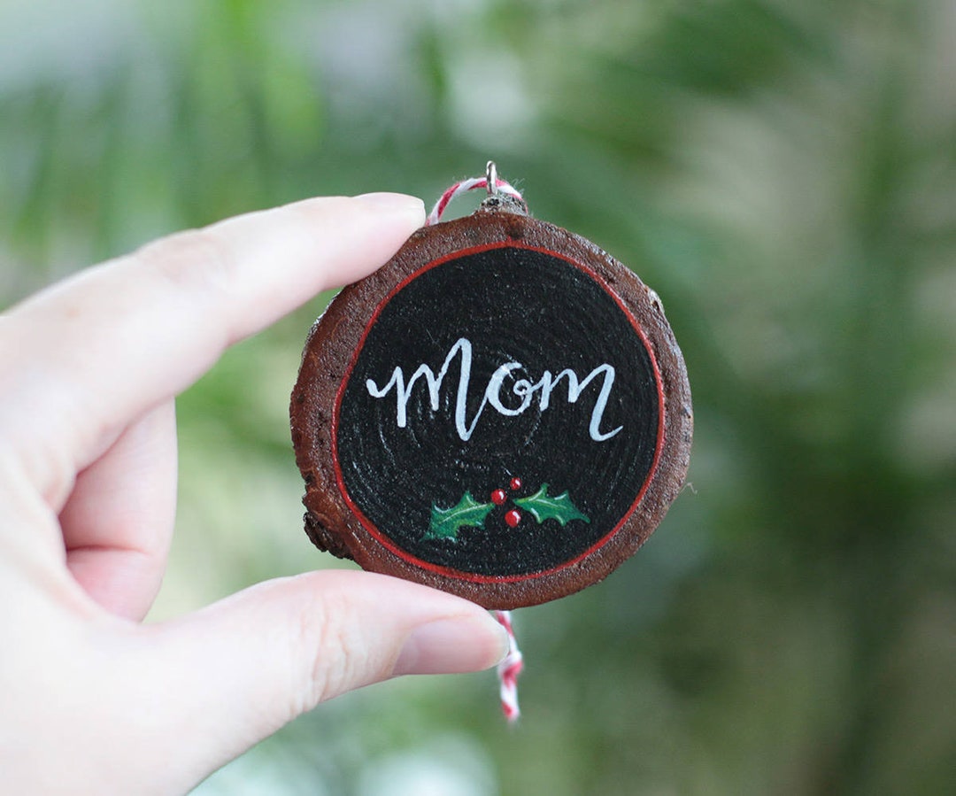 Custom Mom Ornament, Personalized Christmas Ornament, Hand Painted Wood ...