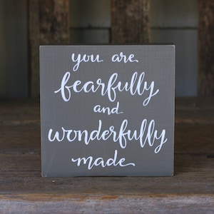 Fearfully and Wonderfully Made Sign, Custom Painted Shelf Sitter, Scripture Bible Verse Decor, Choose color/quote