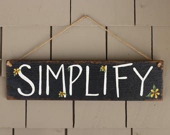 Simplify Sign with Yellow Flowers, Hand Painted Wood Sign