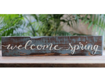 Welcome Spring Sign, Custom Primitive Wood Sign, Rustic Spring Wall Decor