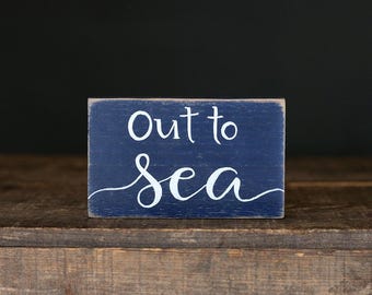 Out to Sea Mini Sign, Hand Painted Nautical Wall Decor