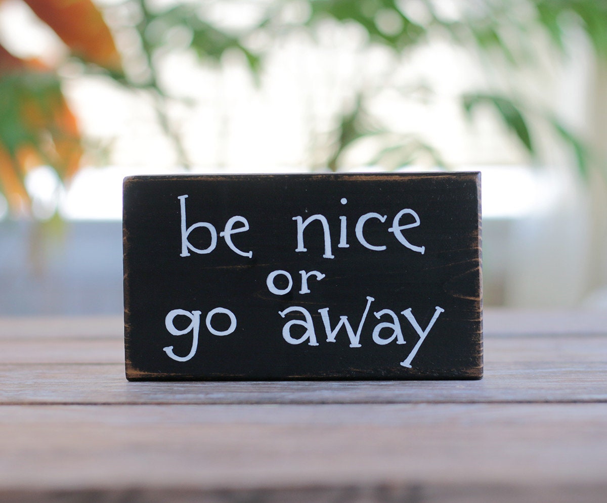 Be Nice or Go Away affiche