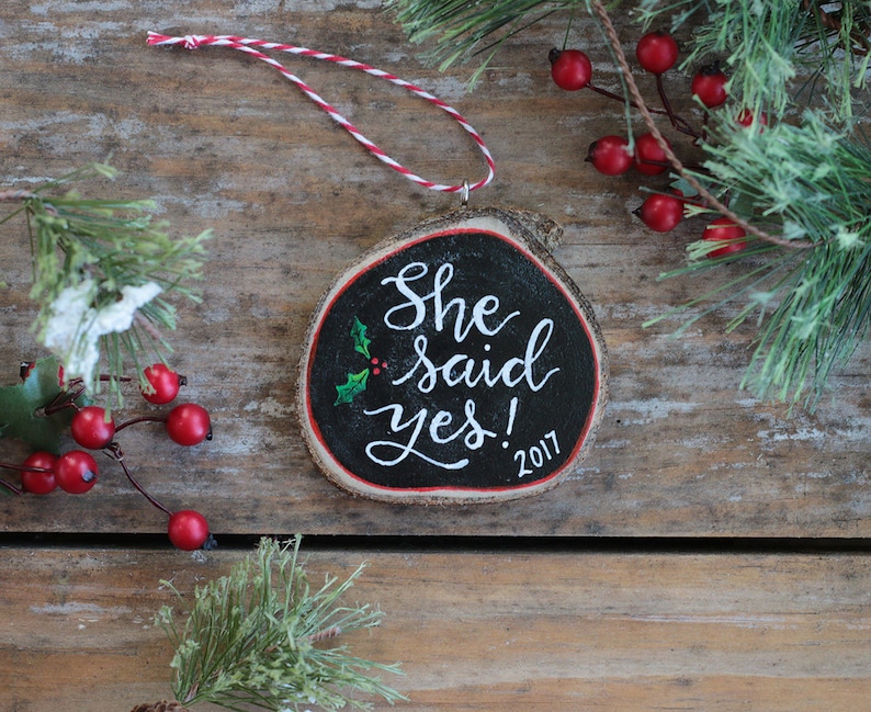 Hand Painted Christmas Ornament She Said Yes Ornament Personalized Engagement Ornament