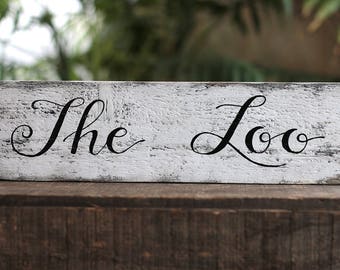 Rustic Bathroom Sign - The Loo - Hand-Lettered Wooden Sign - Powder Room Bathroom Decor - Distressed white and black