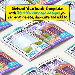 May include: A school yearbook template with 36 different page designs. The yearbook features a cover design with the text "School Name Here 2024-2025". The cover has a school building illustration and space for photos.