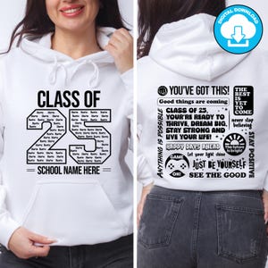 May include: White hooded sweatshirt with the text "CLASS OF 25" in black, with space for a school name. The back of the sweatshirt has motivational phrases and a digital download icon. A graduation-themed apparel item.