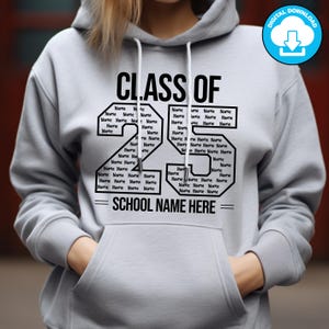 May include: A light gray hoodie with the text "CLASS OF 25" in black. The numbers are filled with spaces for names. Below the numbers is the text "SCHOOL NAME HERE". A digital download icon is in the upper right.