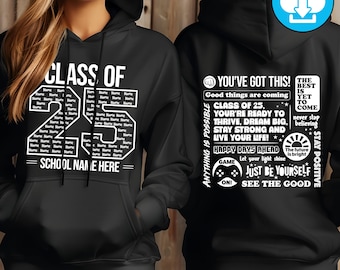 May include: Black hooded sweatshirt with white text. The front reads "CLASS OF 25" with space for a school name. The back features motivational phrases like "You've Got This!" and "Stay Positive." A digital download icon is in the upper right.